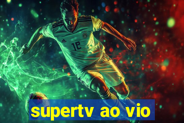 supertv ao vio